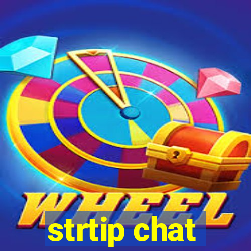 strtip chat